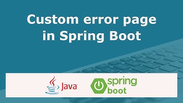 Create a custom error page in Spring Boot