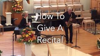 How To Give A Recital