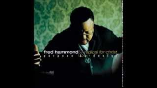 Fred Hammond - You Are The Living Word