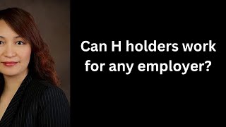 Can H holders work for any employer