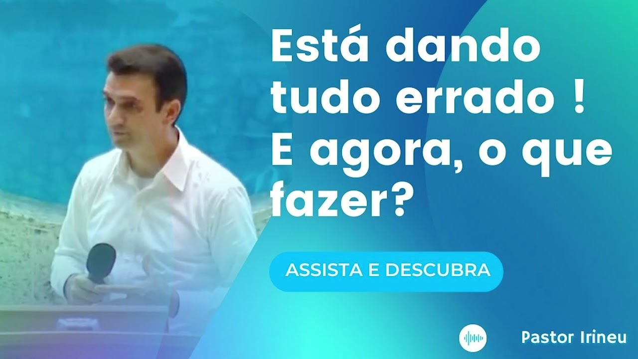 Está dando tudo errado! E agora, o que fazer?