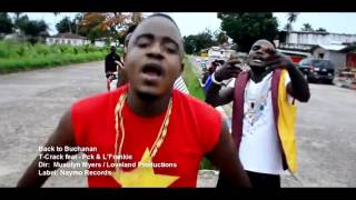 T Crack, P  C  K & L Frankie - Back To Buchanan (New Liberian Music 2016)