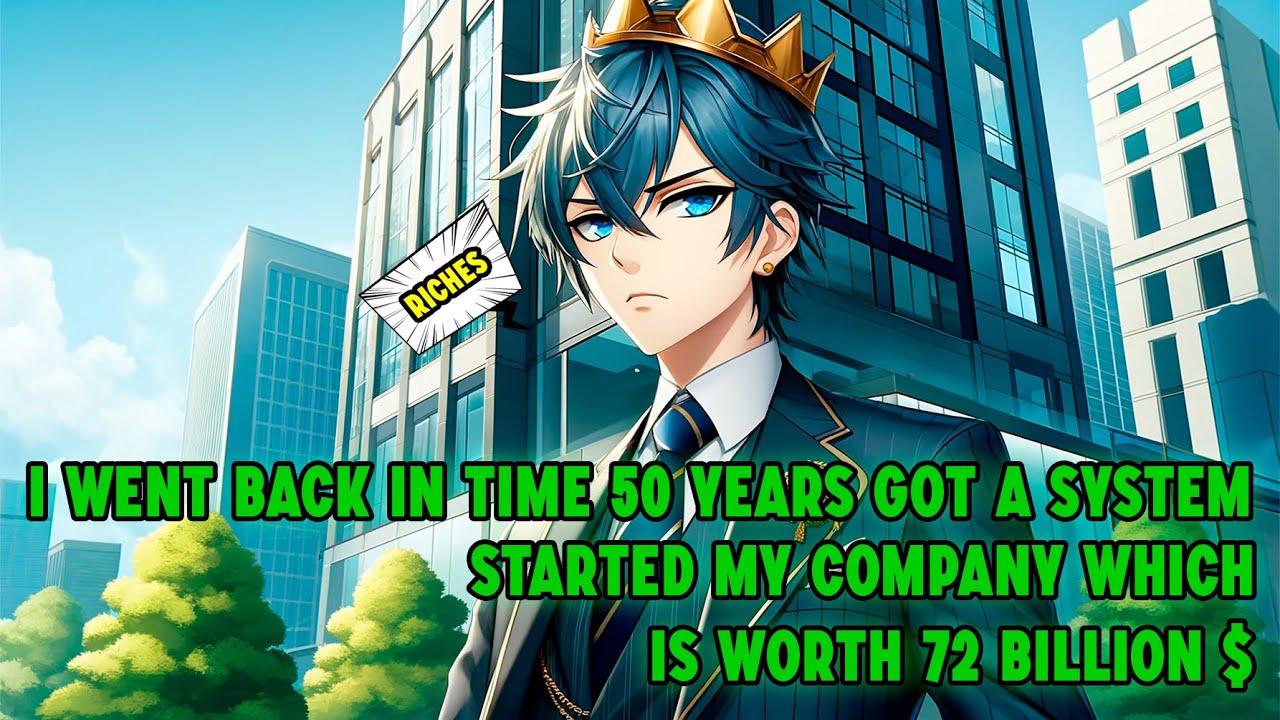 I Went Back In Time 50 Years, Got A System & Started My Company Which Is Worth 72 Billion $