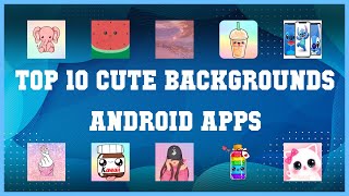 Top 10 Cute Backgrounds Android App | Review screenshot 2