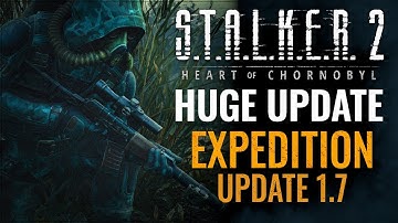 S.T.A.L.K.E.R 2 - HUGE PATCH 1.7 UPDATE // Full Review // A-Life Upgrade // Mod Workaround & More!