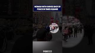 Woman with knives shot by NYPD in Times Square