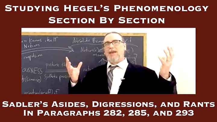 Hegel's Phenomenology Paragraphs 282, 285, and 293...
