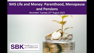 NHS Life and Money: Parenthood, Menopause and Pensions Webinar