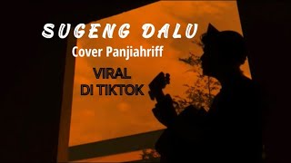 SUGENG DALU - DENNY CAKNAN ( cover panjiahriff )