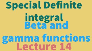Special Questions||Lecture 14 || Beta and Gamma Functions. News