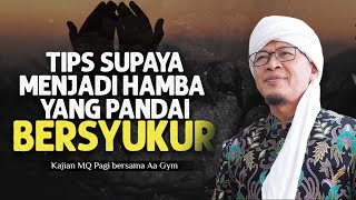 Menjadi Hamba Yang Pandai Bersyukur | LIVE Kajian MQ Pagi