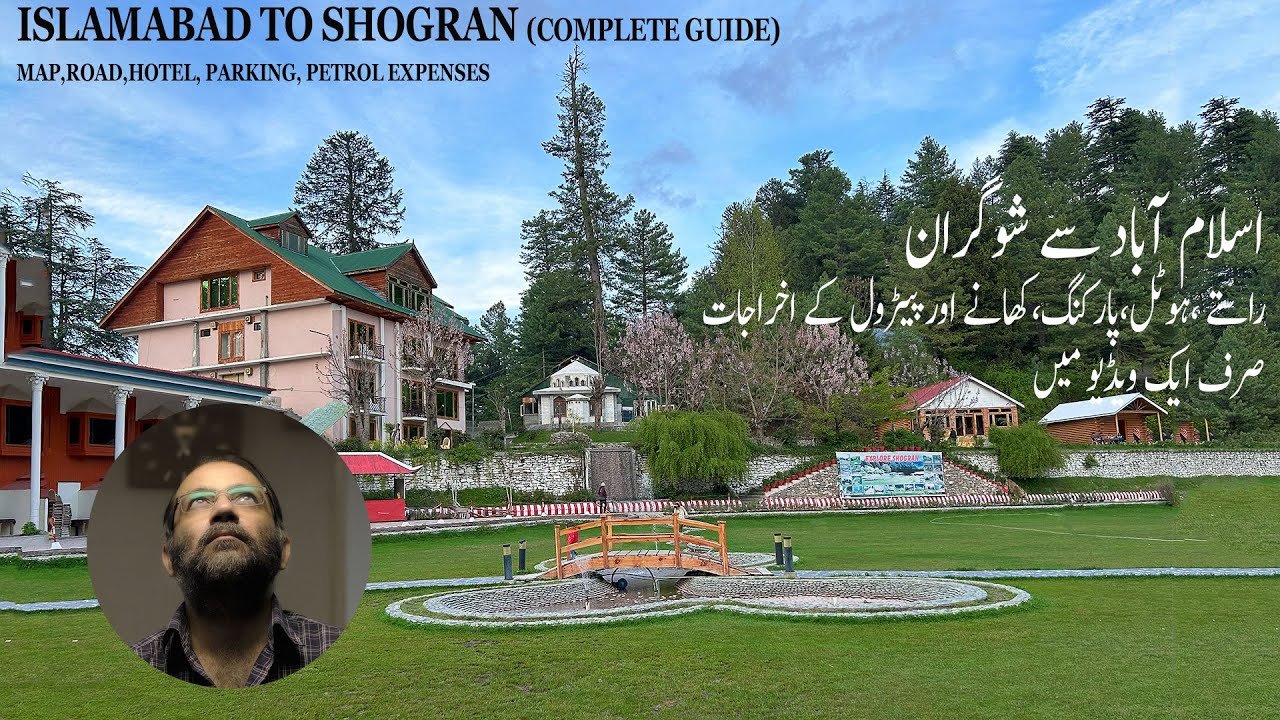 Islamabad to Shogran  Complete Guide  Shogran to Sri Paye  Shogran