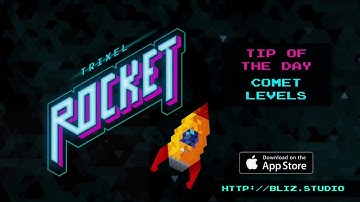 Trixel Rocket - Tip of the day 02 - Comets