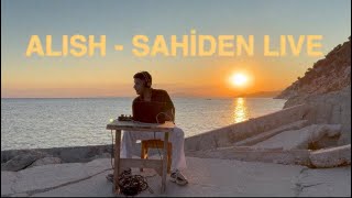 alish - Sahiden Live 