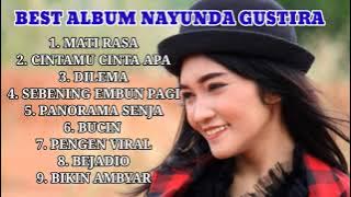 BEST ALBUM LAGU NAYUNDA GUSTIRA || VOL.1