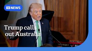 Trump Criticises Australia For Not Sending Warships To Strait Of Hormuz Abc News
