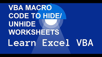 VBA Macro Code to Hide Unhide Excel Worksheet