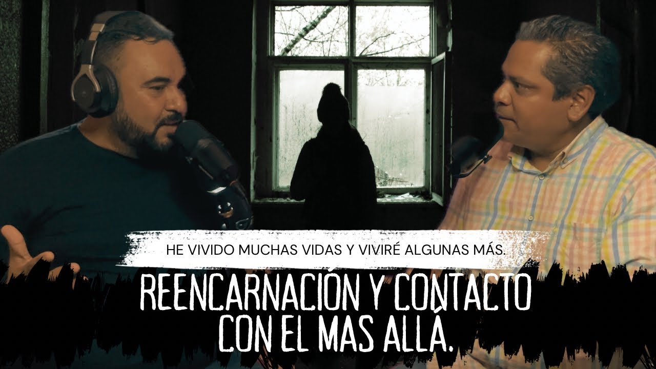 Reencarnación y contacto con el mas allá.
