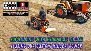 2023 Hydraulic Rototiller & Custom Built Rower Mounder Hiller with Case Ingersoll Tractors. #Garden