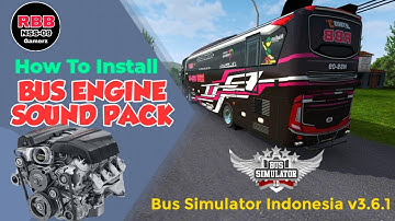 HOW TO INSTALL BUS ENGINE SOUND PACK For  Bus Simulator Indonesia V3.6.1 Tutorial