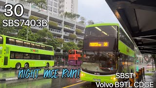 [SBST] Cameo!  Loud Voith ! Night MCE Run | SBS7403B on Trunk Svc 30 | Volvo B9TL CDGE