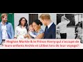 Meghan Markle &amp; le Prince Harry:qui s&#39;occupe de leurs enfants Archie et Lilibet lors de leur voyage?