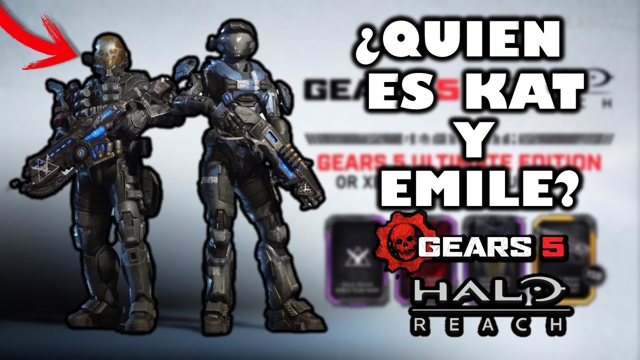 Gears 5 x Halo REACH ¿QUIEN ES KAT Y EMILE? YouTube