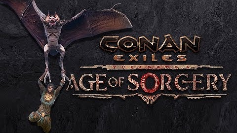 CONAN EXILES 3.0 Update - Age Of Sorcery - Gameplay Trailer
