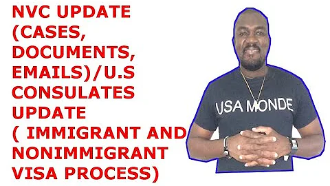 NVC UPDATE (CASES, DOCUMENTS, EMAILS) | IMMIGRANT & NONIMMIGRANT VISA PROCESS UPDATE.