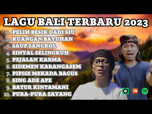 Saup Sangkol, Kuangan Bayuhan, Sinyal Selingkuh | Kumpulan Lagu Bali Terbaik & Terbaru 2023 class=