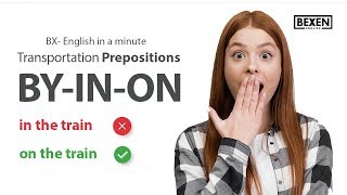 By - In - On Transportation Prepositions - BX-English in a minute