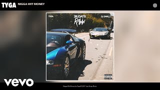 Tyga - Nigga Wit Money (Audio)