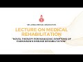 Slma lecture on medical rehabilitation