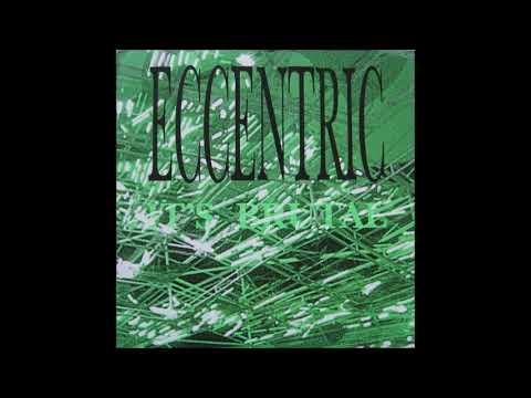 Eccentric — Eccentric - It's Brutal (Extended Version) (B1)