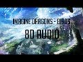 Imagine Dragons Ft Elisa Birds 8D Audio 