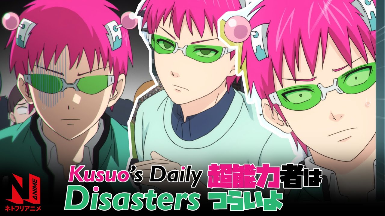 Kusuo's Daily Disasters | The Disastrous Life of Saiki K.: Reawakened |  Netflix Anime - YouTube