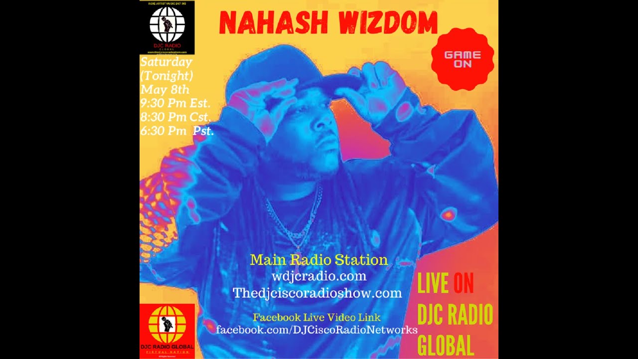 Recording Artist "Nahash Wizdom" Live On DJC Radio Global