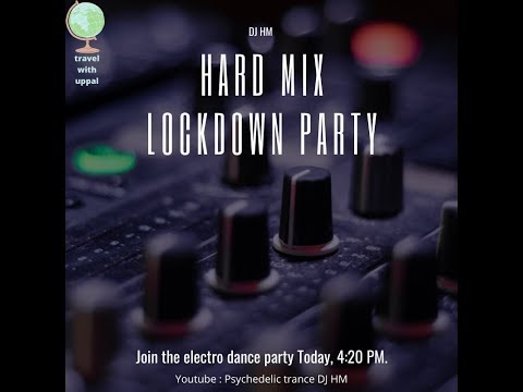 Psychedelic Trance Lockdown party