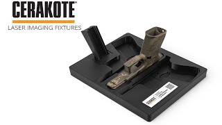 Laser Imaging Fixtures | CERAKOTE®