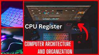 9. CPU Register | Computer Architecture and Organization | CSE