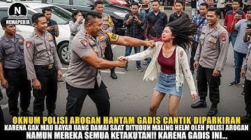 GADIS CANTIK DIHAJAR POLISI AROGAN DITUDUH MALING‼️ NAMUN MEREKA BERAKHIR KETAKUTAN KARENA GADIS INI