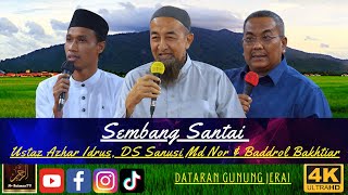 Sembang Santai Bersama Ustaz Azhar Idrus, DS Sanusi Md Nor & Baddrol Bakhtiar