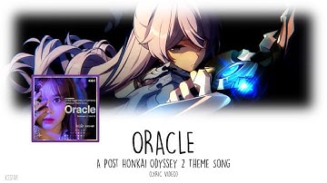 Honkai Impact 3rd - A Post Honkai Odyssey 2 Theme Song "Oracle" LYRIC VIDEO