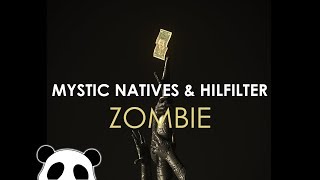 Mystic Natives & Hilfilter - Zombie