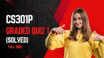 CS301P Graded Quiz 1 (Solved) Fall 2025 | The Web Cookies
