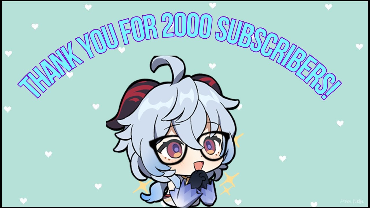 Thank You For 2000 Subscribers! | Ganyu Sensei