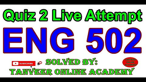 Eng502 Quiz 2 Live Attempt Spring 2020 || Eng502 QUIZ