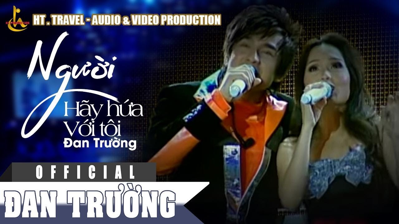 NGƯỜI HÃY HỨA VỚI TÔI || ĐAN TRƯỜNG FT CẨM LY | LIVE CONCERT THẬP ĐẠI MỸ NHÂN