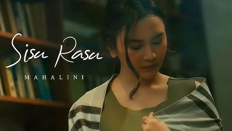 MAHALINI - SISA RASA (OFFICIAL MUSICVIDEO)