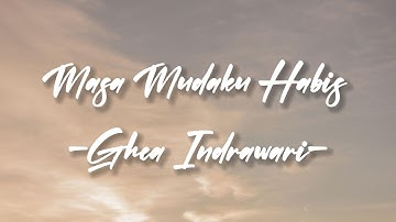 Masa Mudaku Habis - Ghea Indrawari (Lirik Lagu Trending Tiktok Terbaru 2023)